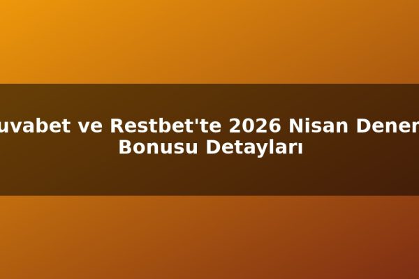 Truvabet ve Restbet’te 2026 Nisan Deneme Bonusu Detayları